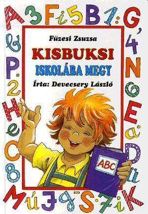 Kisbuksi iskolaba megy - Fuzesi Zsuzsa - Devecsery Laszlo Szepseghibas
