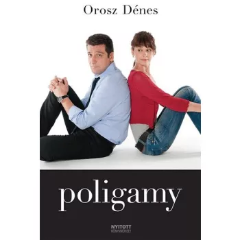 Orosz Denes: Poligamy Jo allapotu szepseghibas