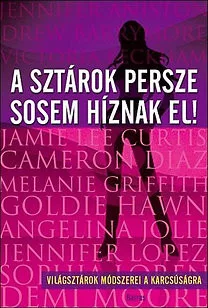 Adele Parker A ​sztarok persze sosem hiznak el! - Vilagsztarok modszerei a karcsusagra Antikvar