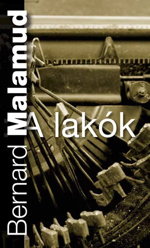 Bernard Malamud: A lakok Jo allapotu szepseghibas