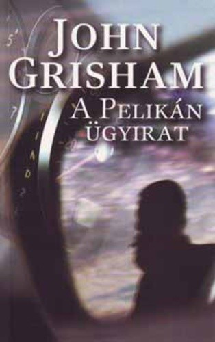 john-grisham-a-pelikan-ugyirat-jo-allapotu-antikvar