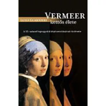 Luigi Guarnieri: Vermeer kettos elete Antikvar