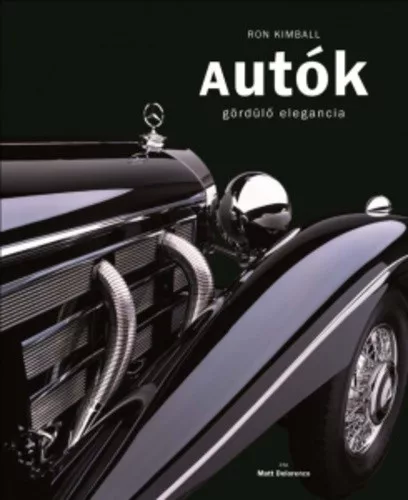 Ron Kimball · Matt DeLorenzo: Autok JO ALLAPOTU ANTIKVAR Belul kifogastalan a vedoboriton kisebb kopas Nagy meretu konyv
