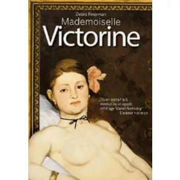 Debra Finerman: Mademoiselle ​Victorine Antikvar