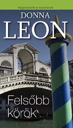Donna Leon Felsobb ​korok Jo allapotu antikvar