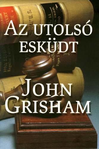 John Grisham: Az utolso eskudt Jo allapotu antikvar