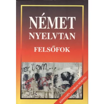 Honty Maria: Nemet nyelvtan – Felsofok - Antikvar