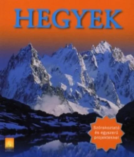 Margaret Hynes: Hegyek - Szorakoztato es egyszeru projektekkel szepseghibas