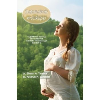   Kathryn M. Landherr · Shawn A. Tassone Babavárás másképp