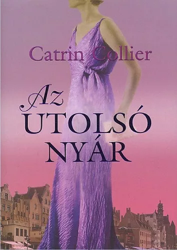 Catrin Collier: Az ​utolso nyar