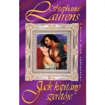 Stephanie Laurens: Jack kapitany szeretoje Antikvar