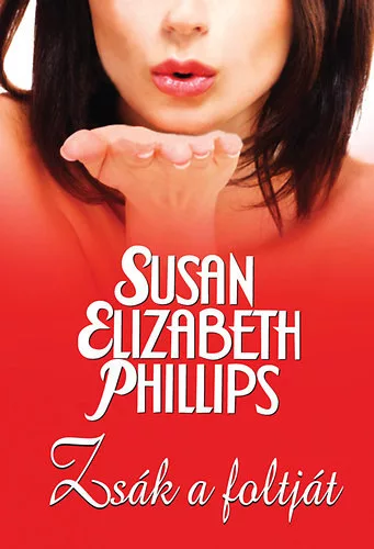 Susan Elizabeth Phillips: Zsak a foltjat