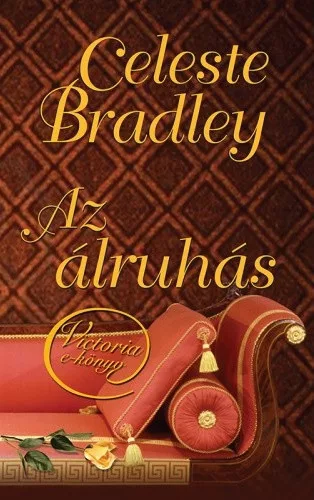 Celeste Bradley: Az alruhas
