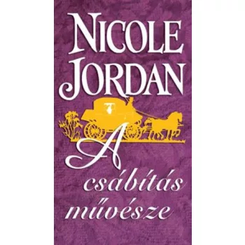 Nicole Jordan: A csabitas muvesze Jo allapotu szepseghibas