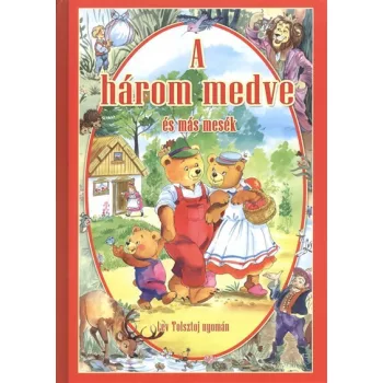 Lev Tolsztoj: A harom medve es mas mesek