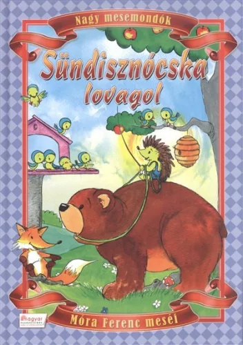 Mora Ferenc: Sundisznocska lovagol