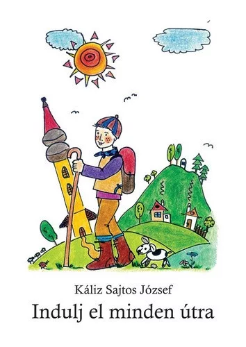 Kaliz Sajtos Jozsef: Indulj el minden utra Jo allapotu szepseghibas