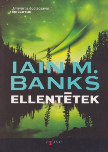 Iain M. Banks - Ellentetek - Antikvar