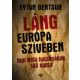 Láng Európa szívében - Kun Béla hatalmának 133 napja