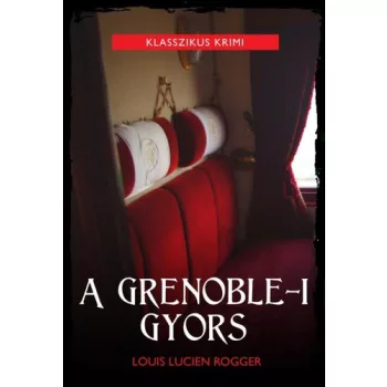 Louis Lucien Rogger: A grenoble-i gyors Jo allapotu antikvar
