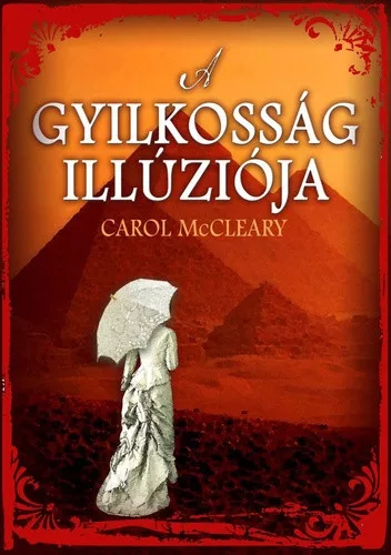 Carol McCleary: A gyilkossag illuzioja Szepseghibas sargult lapelek