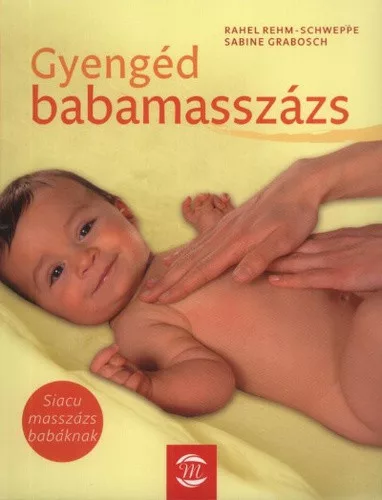 Rahel Rehm-Schweppe · Sabine Grabosch: Gyenged babamasszazs