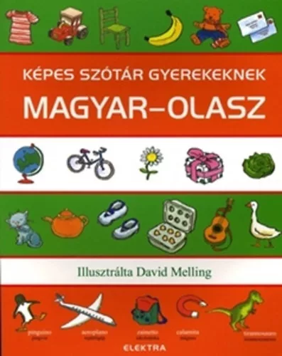 Neil Morris (szerk.): Kepes szotar gyerekeknek – magyar-olasz Szepseghibas feluleten es sarkain tarolasi kopas