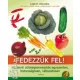 Ledo D. Hajnalka: Fedezzuk fel!