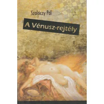 Szaloczy Pal - A ​Venusz-rejtely Antikvar