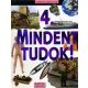 mindent-tudok-4