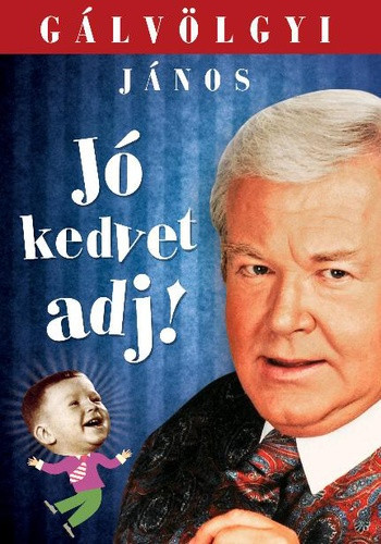 Galvolgyi Janos: Jokedvet adj! Tarolas serult