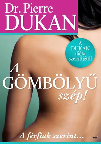 Pierre Dukan: A ​gombolyu szep! - A ferfiak szerint... Antikvar
