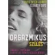 Elizabeth Davis , Debra Pascali-Bonaro - Orgazmikus ​szules Antikvar