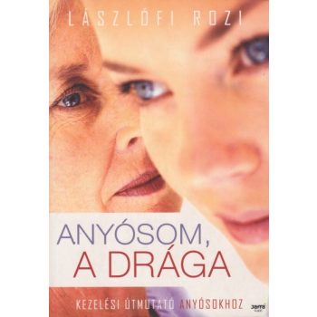 laszlofi-rozi-anyosom-a-draga