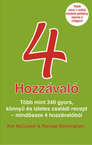 4 hozzávaló - Több mint 340 gyors recept mindössze 4 hozzávalóból