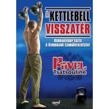 Pavel Tsatsouline A kettlebell visszater Jo allapotu antikvar