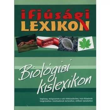 Ficzere Karolina (szerk.): Ifjusagi lexikon – Biologiai kislexikon Jo allapotu szepseghibas