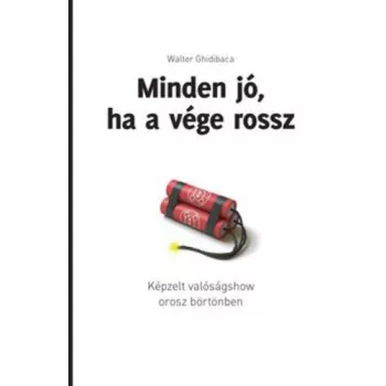 Walter Ghidibaca: Minden jo, ha a vege rossz