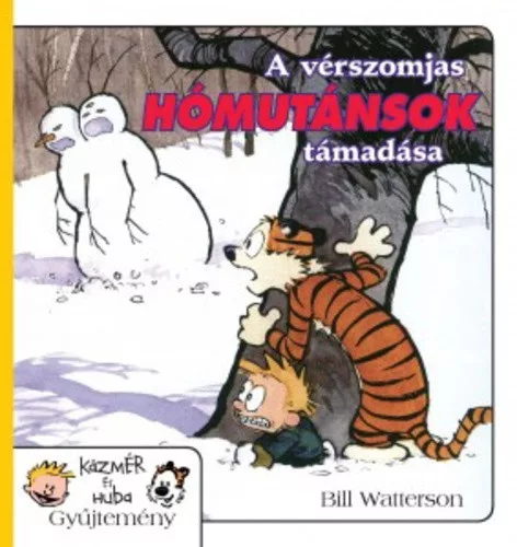 Bill Watterson: A verszomjas homutansok tamadasa (Kazmer es Huba) Jo allapotu szepseghibas