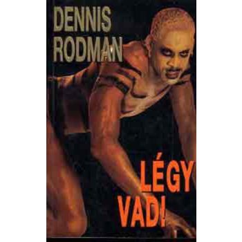 Dennis Rodman: Legy vad!