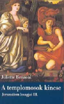 Juliette Benzoni : A templomosok kincse - Jeruzsalem lovagjai III. Juliette Benzoni antikvar