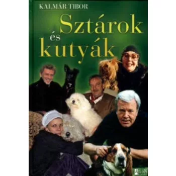 Kalmar Tibor: Sztarok es kutyak