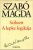 Szabó Magda: Sziluett / A lepke logikája