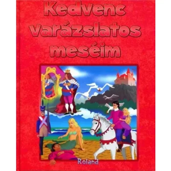 Moricz Sas Szilvia (szerk.) Kedvenc varazslatos meseim