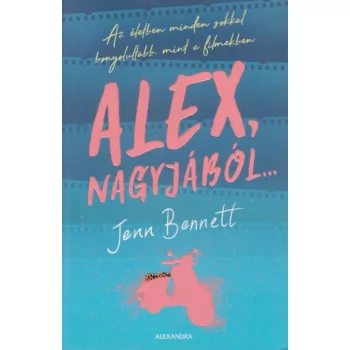 Jenn Bennett - Alex, ​nagyjabol...