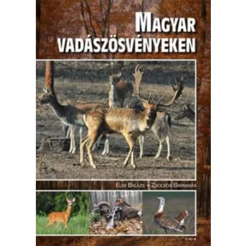 ELEK BALAZS · ZSOLDOS BARNABAS: MAGYAR ​VADASZOSVENYEKEN ANTIKVAR