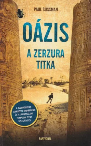 Paul Sussman - Oazis - A Zerzura titka Antikvar
